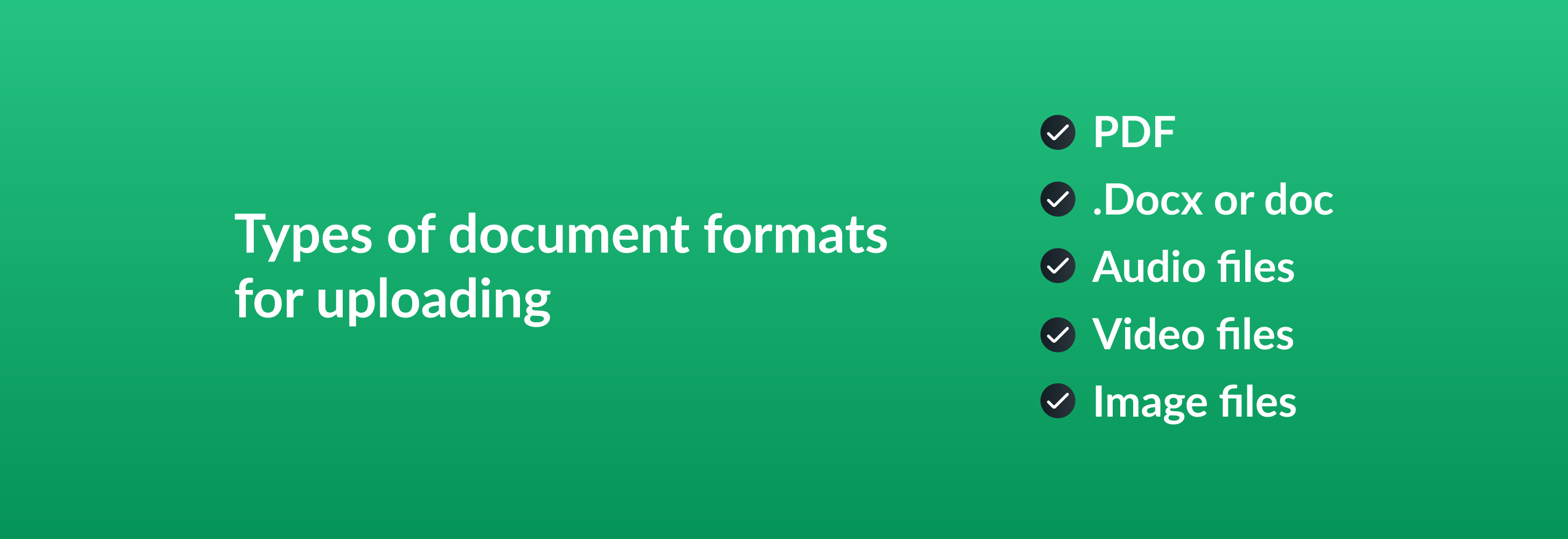 Types of document formats for uploading - PDF, .docx or doc, audio files, video files, image files